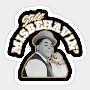 Still Misbehavin - Aint Misbehavin Vintage Shirt Sticker